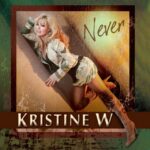 Kristine W - Never Remixes