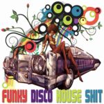 Funky Disco House Shit Funky Disco House Shit