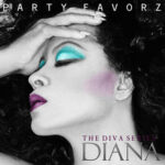 Black-and-white close-up profile of a woman with curly dark hair, one hand resting on her forehead; bright turquoise eyeshadow, purple blush and magenta lips are color accents, with large serif text reading THE DIVA SERIES and PARTY FAVORZ at top, artwork for the Party Favorz episode "Diva Hall of Fame Dance Mix: Diana Ross 2014 Almighty Set.