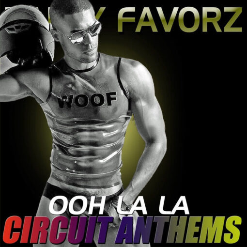 sexy black man in muscle shirt that reads "woof" for the cover art of Ooh La La Circuit & Anthems featuring classic circuit anthems