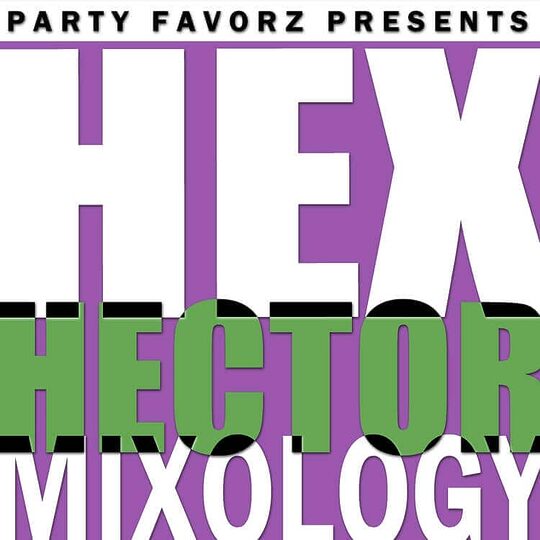 Hex Hector Mixology Volume 4