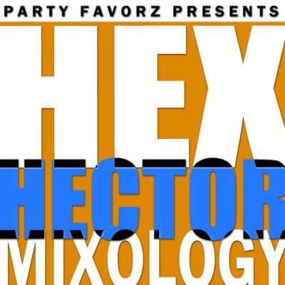 Hex Hector Mixology Volume 6
