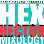 Bold, blocky typography fills a turquoise square: a large white "HEX" at top, a red "HECTOR" with black drop shadows across the center, white "MIXOLOGY" at the bottom, and a thin black header reading "PARTY FAVORZ PRESENTS" — artwork for the Party Favorz episode "Circuit House Classics: Hex Hector Mixology Vol. 8 (2015).