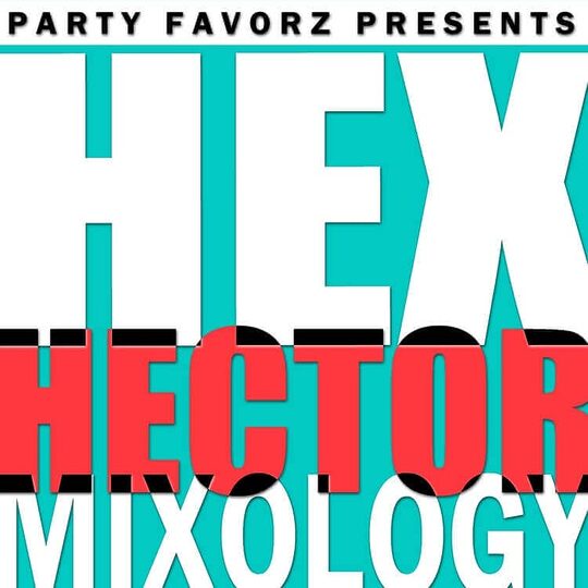 Hex Hector Mixology Volume 8