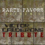 Rust-streaked, riveted metal panels form a grungy square background with white stenciled “PARTY FAVORZ” and pale yellow “PRESENTS” at the top, distressed black block letters reading “VICTOR CALDERONE” in the middle, and bold red “TRIBUTE” at the bottom, artwork for the Party Favorz episode Progressive House Tribute: Victor Calderone Volume 1 (2016).