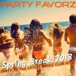 A group of young people in bright orange swimwear run into sunlit ocean waves from a sandy beach, water splashing around them, with a warm yellow-blue sky and bold orange header text reading PARTY FAVORZ and white script over the bottom saying Spring Break 2018; artwork for the Party Favorz episode 'Club Fusion Spring Break 2018: Top Dance Club Hit.