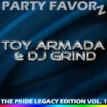 Toy Armada & DJ Grind Legacy Edition Volume 1 Toy Armada & DJ Grind Pride Legacy Volume 1