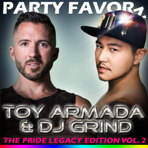 Toy Armada & DJ Grind Pride Legacy Volume 2