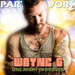Wayne G: One Night In Heaven Dance Tribute Mix Wayne G - Legacy
