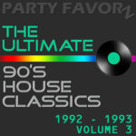 90s House Music Classics: Exploring 1992 - 1993 with Volume 3 90's House Classics