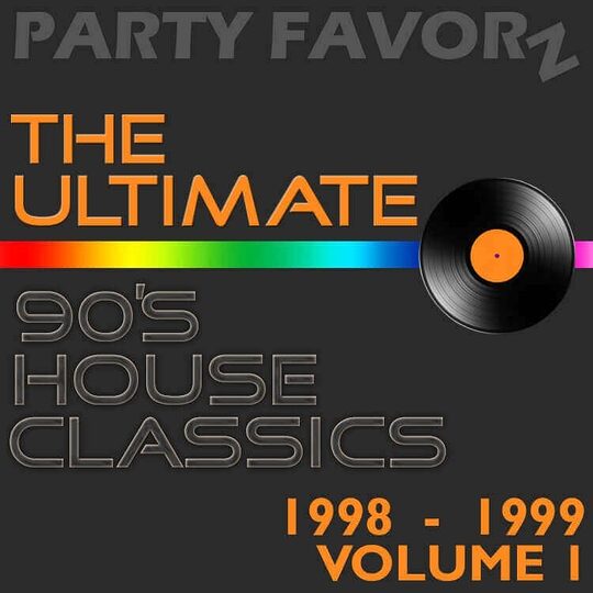 The Ultimate 90s House Classics 1998 - 1999