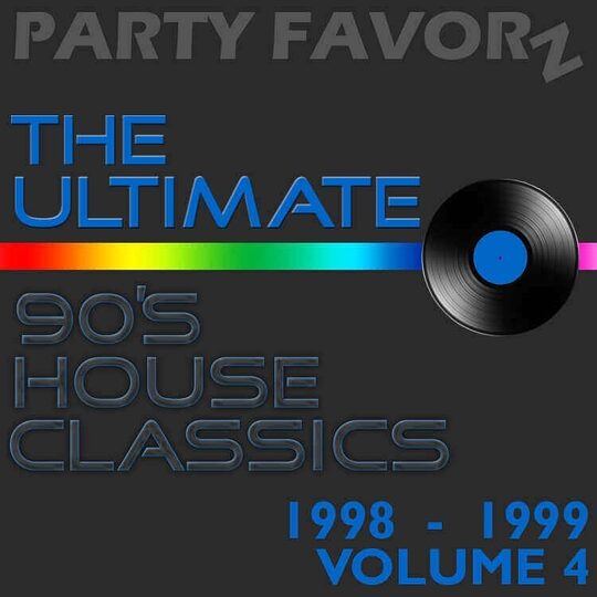 The Ultimate 90's House Classics [1998 - 1999] pt. 4