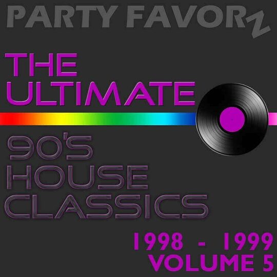 The Ultimate 90's House Classics [1998 - 1999] pt. 5