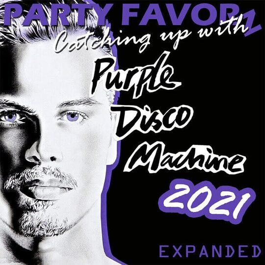 Catching Up With Purple Disco Machine 2021 [Expanded]