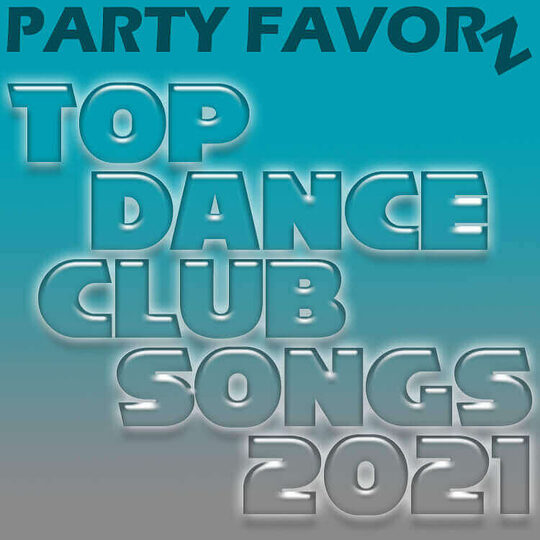 Top Dance Club Songs of 2021 v1