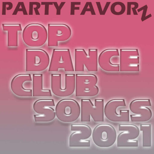 Top Dance Club Songs of 2021 v2