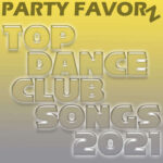Top Dance Songs of 2021 Volume 3 Top Dance Club Songs of 2021 v3