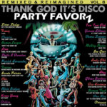 Popular Disco Songs Remixed & Reimagined — Thank God It’s Disco Volume 8 T.G.I.D., Thank God It's Disco Volume 8 cover art featuring popular disco songs reworked for today's dancefloors