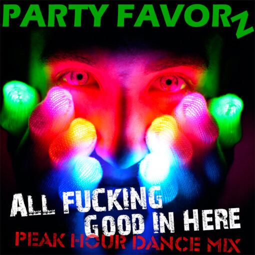 Coverart for All Fucking Good In Here featuring the latest Tech House with a man's face lit up by multi-color lights at a festival