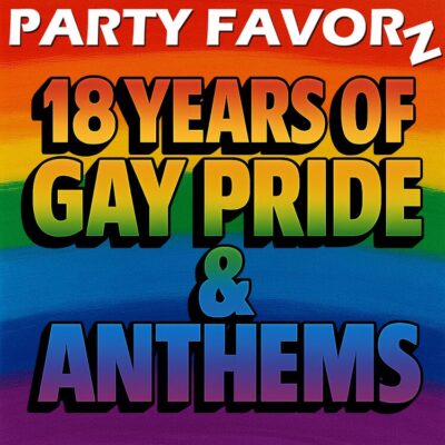 Rainbow colored artwork graphic "18 Years of Gay Pride & Anthems"
