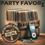 A wooden crate filled with rows of colorful vinyl sleeves sits on a warm wood surface under bold 'PARTY FAVORZ' lettering, the crate side stamped 'BACKSPIN' and a round badge reading 'Electro House Classics 2009–2010 Volume 6' in front, with an iPod Classic and coiled earbuds nearby, for the Party Favorz episode Electro House BackSpin: 2009: 2010 V.
