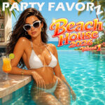 **Alt text:** Cover art for *Beach House 2026 Volume 1* by Party Favorz featuring a woman in a white bikini and sunglasses relaxing in a luxurious infinity pool overlooking a tropical beach. Palm trees, a poolside cocktail, and bright blue skies create a sun-soaked resort atmosphere. The title "Beach House 2026 Volume 1" appears in a glossy orange-to-yellow gradient with a sparkling highlight, evoking classic Hed Kandi-style artwork and the feel of a Disco House summer mix.