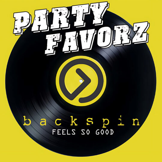 A large black vinyl record with visible grooves and a yellow center bearing a dark play-button symbol sits against a yellow background, overlaid by distressed white letters reading 'PARTY FAVORZ' at the top and smaller text 'backspin' and 'FEELS SO GOOD,' artwork for Party Favorz episode '00s Dance Music Classics: Feels So Good (BackSpin Pt.1)'.