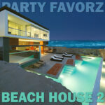 A modern two-story beachfront house at dusk with floor-to-ceiling glass windows and warm interior lights, a glowing turquoise infinity pool and several white lounge chairs on a stone terrace overlooking a dark blue ocean, with large teal text across the top and bottom as artwork for the Party Favorz episode “Funky House Mix: Beach House 2015 Volume.