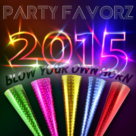Bold striped text reading PARTY FAVORZ at the top, a large glowing neon 2015 across the center with colorful star-like lens flares, arched dark text saying BLOW YOUR OWN HORN, and five metallic, cone-shaped party horns in green, pink, gold, blue, and red at the bottom against a dark gradient background, artwork for the Party Favorz episode "Club Fu.