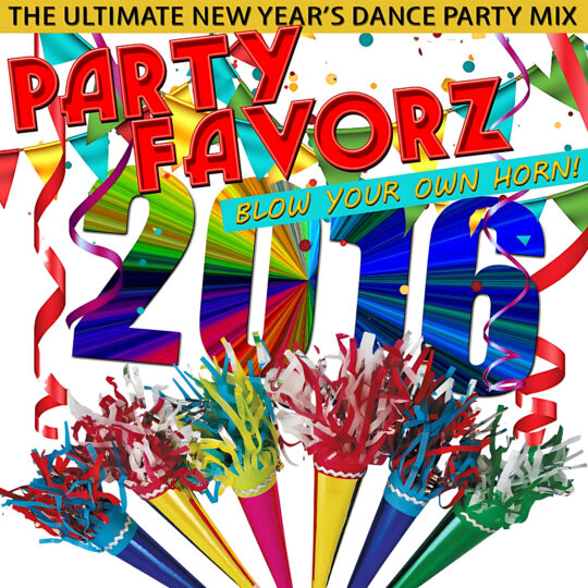 Bold red 3D lettering spelling PARTY FAVORZ sits over large rainbow-striped numerals '2016', surrounded by colorful pennant banners, confetti, curling streamers and a row of multicolored party blowers at the bottom, artwork for the Party Favorz episode 'Club Fusion: Blow Your Own Horn 2k16 NYE Dance Mix'.