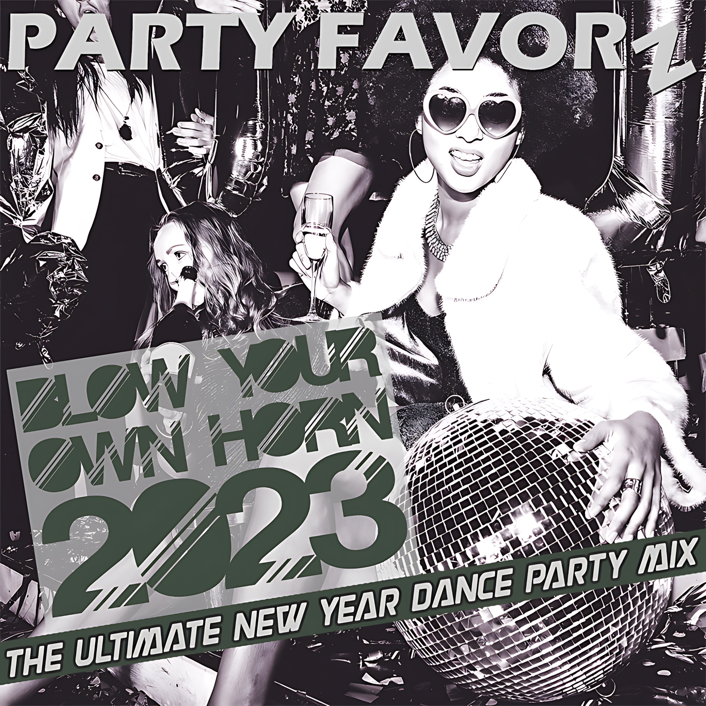 Ladies celebrating New Years with disco ball in black and white photo with champagne for the coverart of Blow Your Own Horn 2023 the ultimate new year dance party mix.