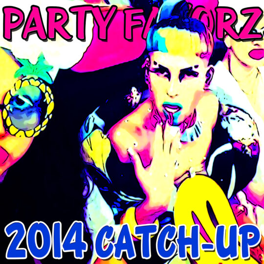 A neon pop-art collage shows a centrally posed person with high bun, dramatic makeup and tongue out, flanked by two stylized figures, bold pink "PARTY FAVORZ" lettering across the top and large blue "2014 CATCH-UP" text at bottom, artwork for the Party Favorz episode "EDM Catch-Up 2014: Biggest Dance Songs of the Year So Far".