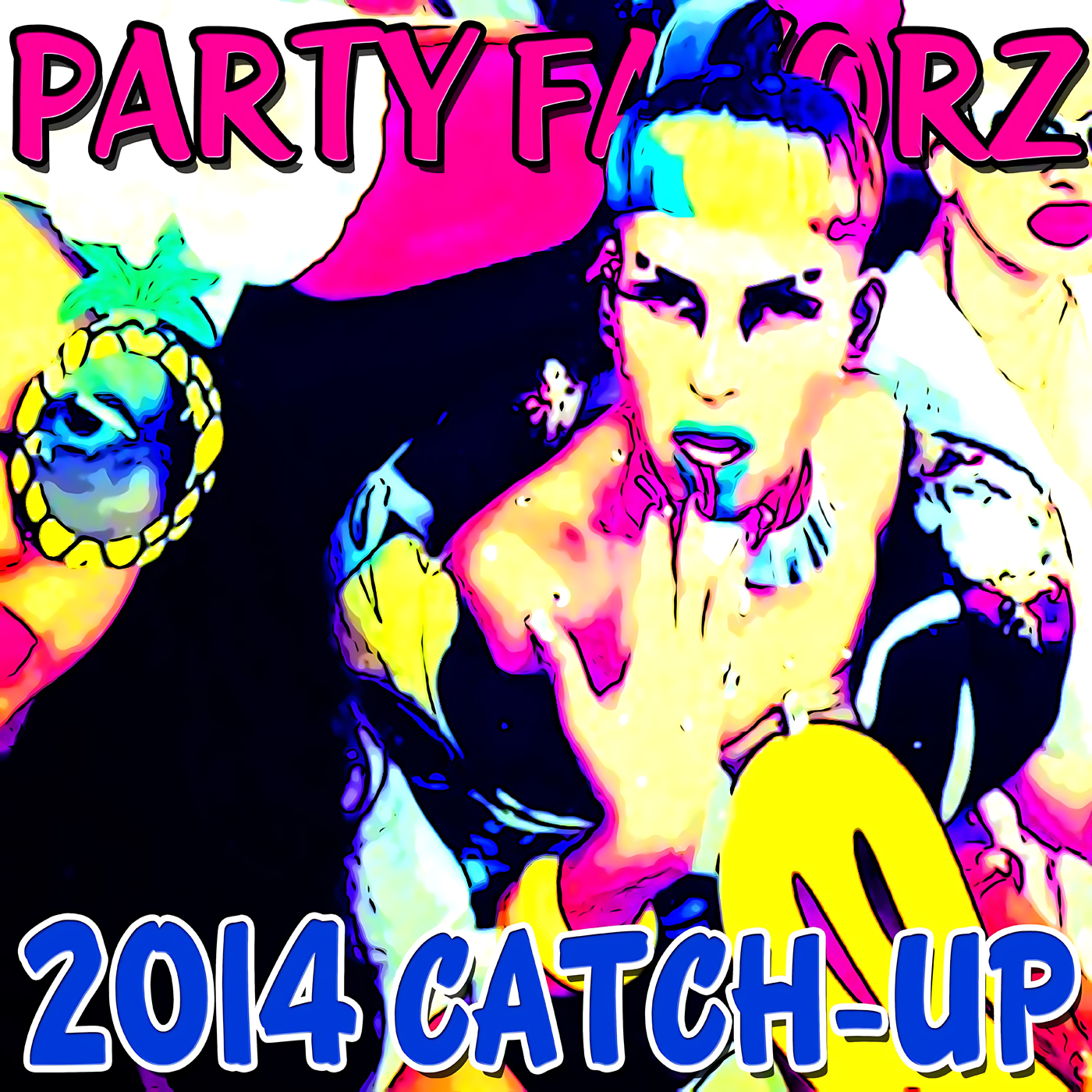 A neon pop-art collage shows a centrally posed person with high bun, dramatic makeup and tongue out, flanked by two stylized figures, bold pink "PARTY FAVORZ" lettering across the top and large blue "2014 CATCH-UP" text at bottom, artwork for the Party Favorz episode "EDM Catch-Up 2014: Biggest Dance Songs of the Year So Far".