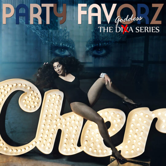 A woman in a black leotard and fishnet tights reclines across illuminated marquee letters spelling a name, one leg extended and head tilted back, with large blue stylized eyes and crown-like makeup looming in the background; artwork for the Party Favorz episode 'Diva Series: Cher, Diva Hall of Fame (2014 Club Mixes)'.