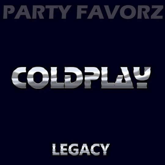 A deep navy background features faded large gray text "PARTY FAVORZ" at the top, a bold chrome, rounded "COLDPLAY" wordmark centered, and a smaller chrome "LEGACY" below, identifying artwork for the Party Favorz episode "EDM Tribute: Coldplay Remixes 2018 (Legacy Dance Tribute)".