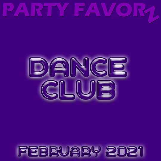 Deep purple background with large flat magenta block letters reading PARTY FAVORZ across the top, glossy neon-style rounded letters glowing in the center that spell DANCE CLUB, and smaller matching glowing text FEBRUARY 2021 at the bottom, artwork for the Party Favorz episode "Club Fusion EDM: Dance Club (February 2021)".