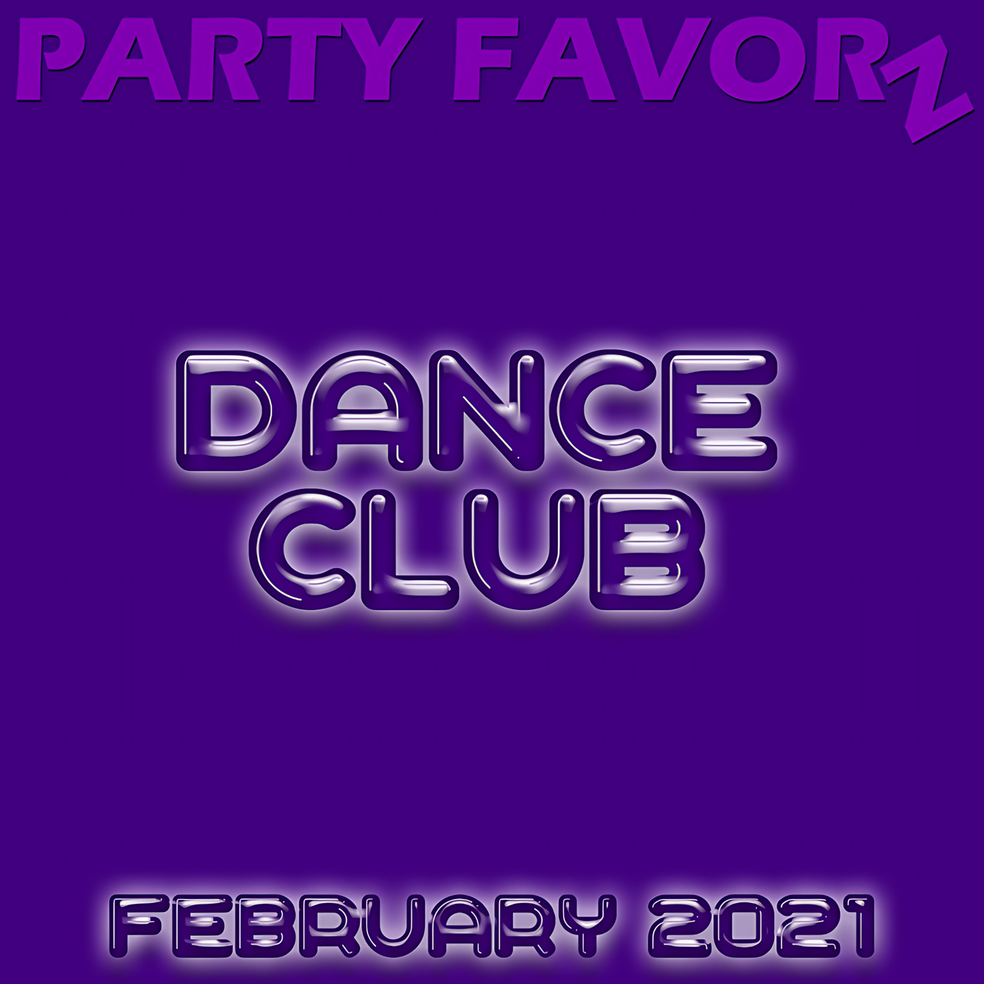 Deep purple background with large flat magenta block letters reading PARTY FAVORZ across the top, glossy neon-style rounded letters glowing in the center that spell DANCE CLUB, and smaller matching glowing text FEBRUARY 2021 at the bottom, artwork for the Party Favorz episode "Club Fusion EDM: Dance Club (February 2021)".