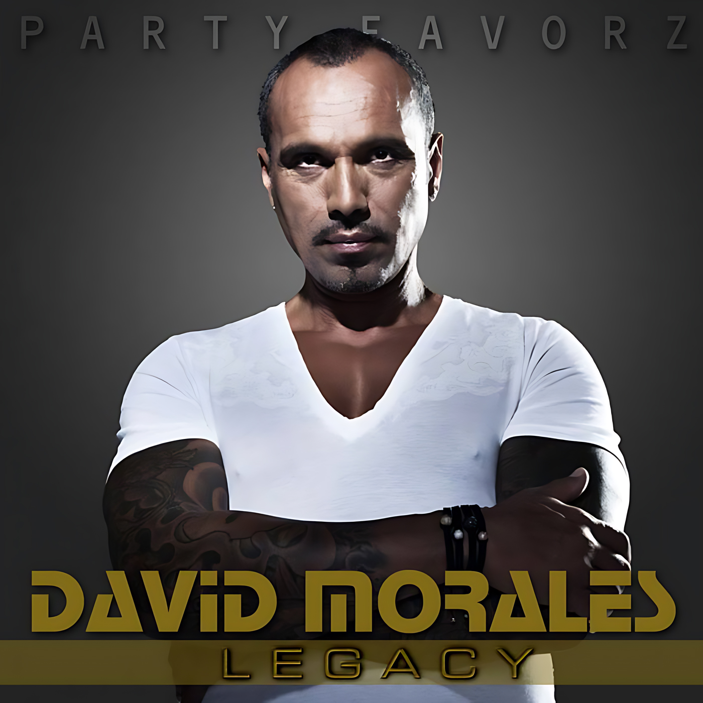 Centered against a dark gray gradient background, a close-up portrait of a serious-looking man with short hair and folded arms wears a white V-neck shirt with visible tattoos and bracelets, with large gold text at the bottom; artwork for the Party Favorz episode House Legacy Tribute 2017: David Morales Volume 3.