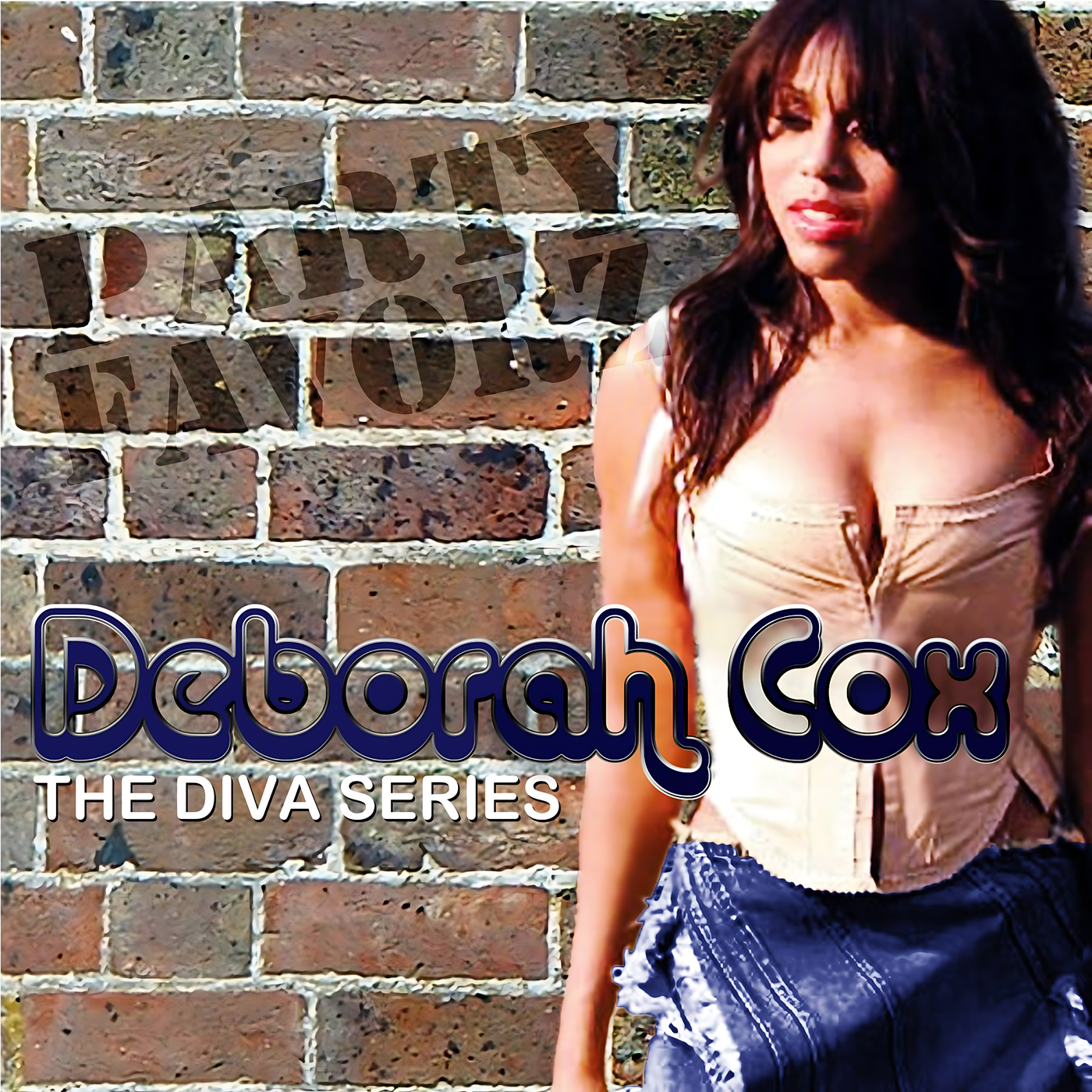 A woman with long dark hair wearing a beige corset-style top and a blue skirt stands against a weathered brick wall with large stencil-style “Party Favorz” lettering and bold retro text reading “Deborah Cox” and “The Diva Series,” artwork for the Party Favorz episode “Diva Hall of Fame: Deborah Cox 2.0 (2014 Tribute)”.