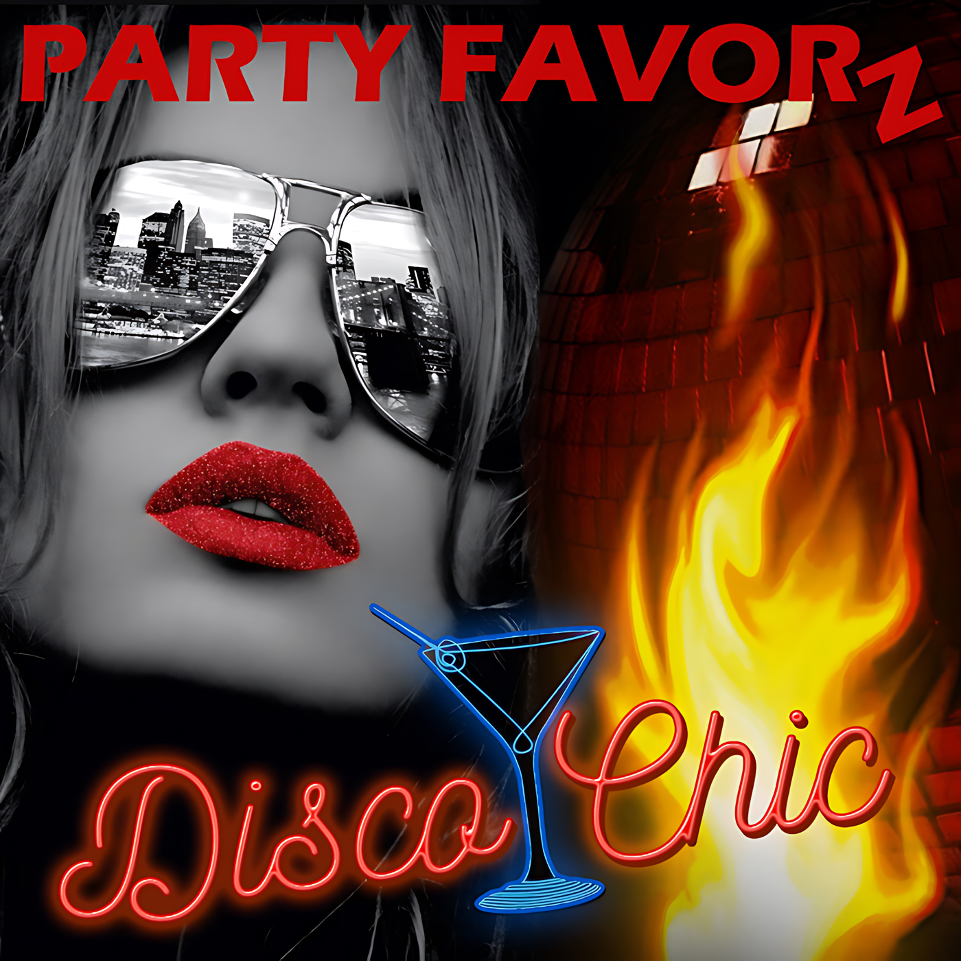 Close-up of a stylized grayscale face wearing mirrored aviator sunglasses that reflect a city skyline, glittery red lips, neon red script reading “Disco Chic” with a blue martini glass, and a fiery disco-ball background under bold red “PARTY FAVORZ” text, artwork for the Party Favorz episode “Disco House: Disco Chic (2020) Cosmopolitan Uptown Set.”.