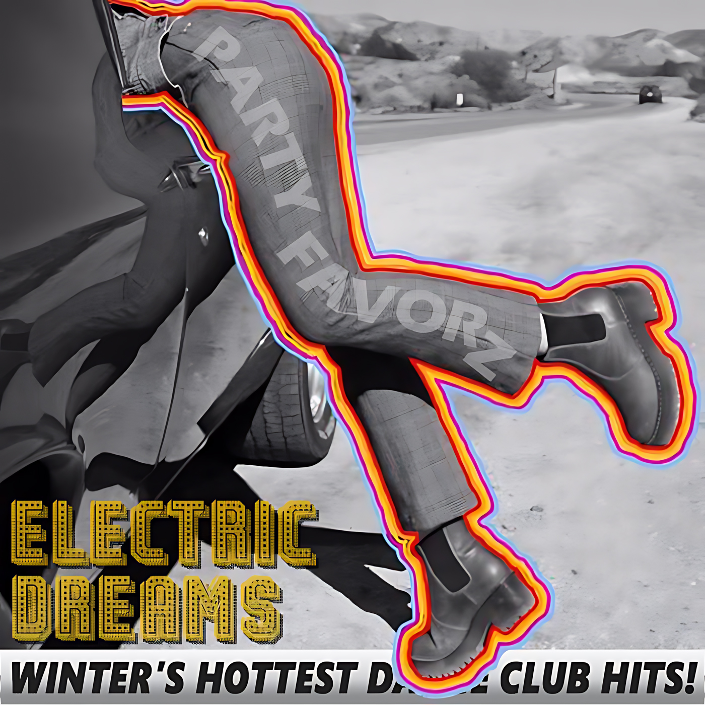 A black-and-white stylized photo shows a person kicking a leg out from a car door, their pants stamped with the words PARTY FAVORZ and outlined in layered neon rainbow lines; bold yellow marquee text reads ELECTRIC DREAMS at the lower left, artwork for the Party Favorz episode “Club Fusion: Electric Dreams (2019 Dance-Club Compilation).”.