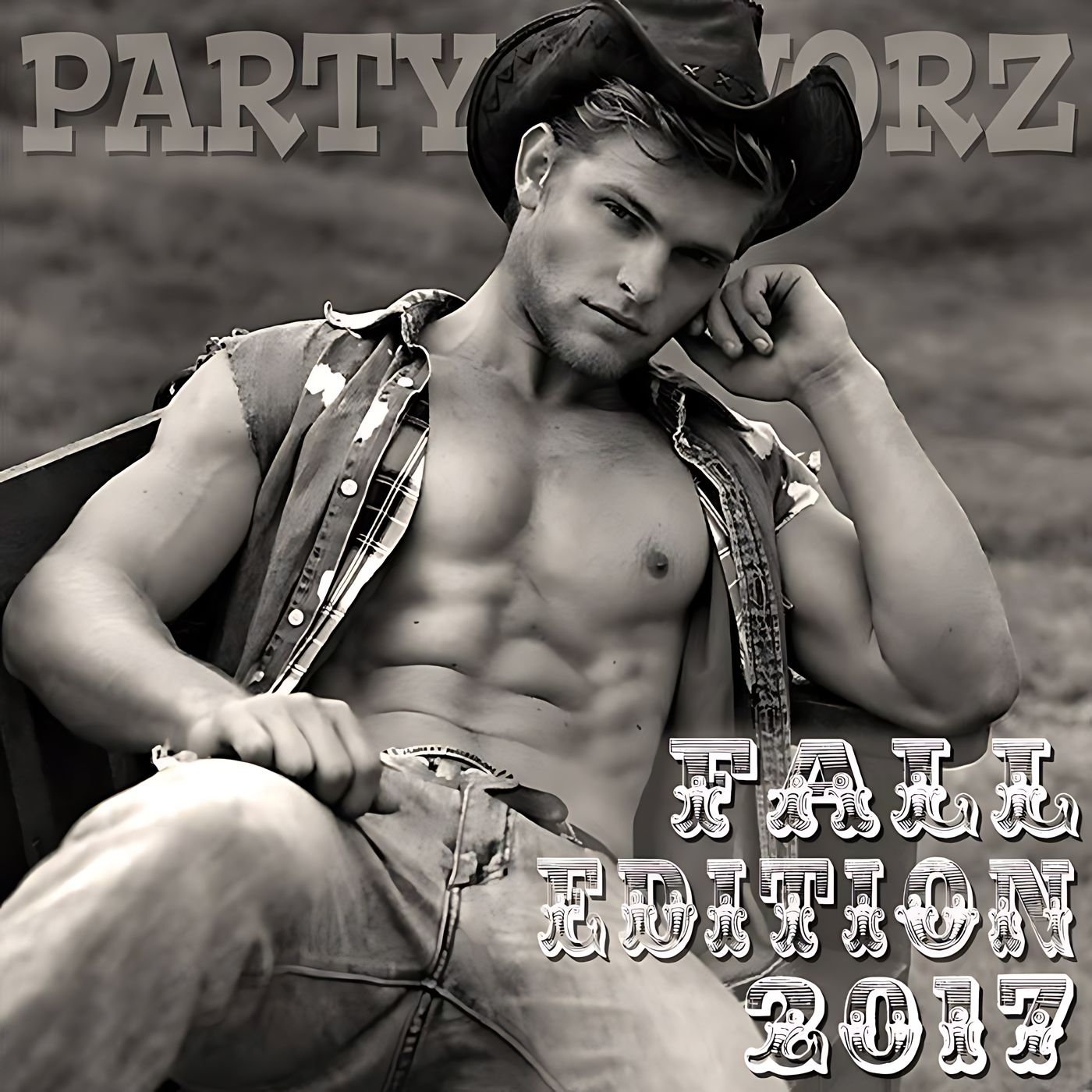 A black-and-white, slightly sepia-toned illustration of a shirtless man reclining with a cowboy hat, torn sleeveless shirt and exposed abs, one hand propping his head and the other resting on his knee, with bold “PARTY” lettering at top and ornate “FALL EDITION 2017” text at lower right, artwork for the Party Favorz episode "Circuit & Anthems: Fall.