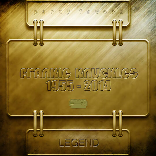 A brushed gold metal panel design shows stacked embossed plaques joined by rounded pipes and mounting rings, with raised text reading 'Frankie Knuckles 1955 - 2014' and smaller labels including 'party favorz' and 'LEGEND,' presented in warm metallic tones as artwork for the Party Favorz episode 'House Tribute 2014: Frankie Knuckles Legacy Volume 2'.