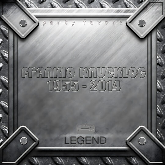 A worn silver metal plaque with reinforced corner brackets and a diamond‑plate border bears embossed text reading "FRANKIE KNUCKLES 1955 - 2014", small "party favorz" lettering at the top and the word "LEGEND" near the bottom, serving as artwork for the Party Favorz episode "House Tribute 2014: Frankie Knuckles Legacy Volume 1".