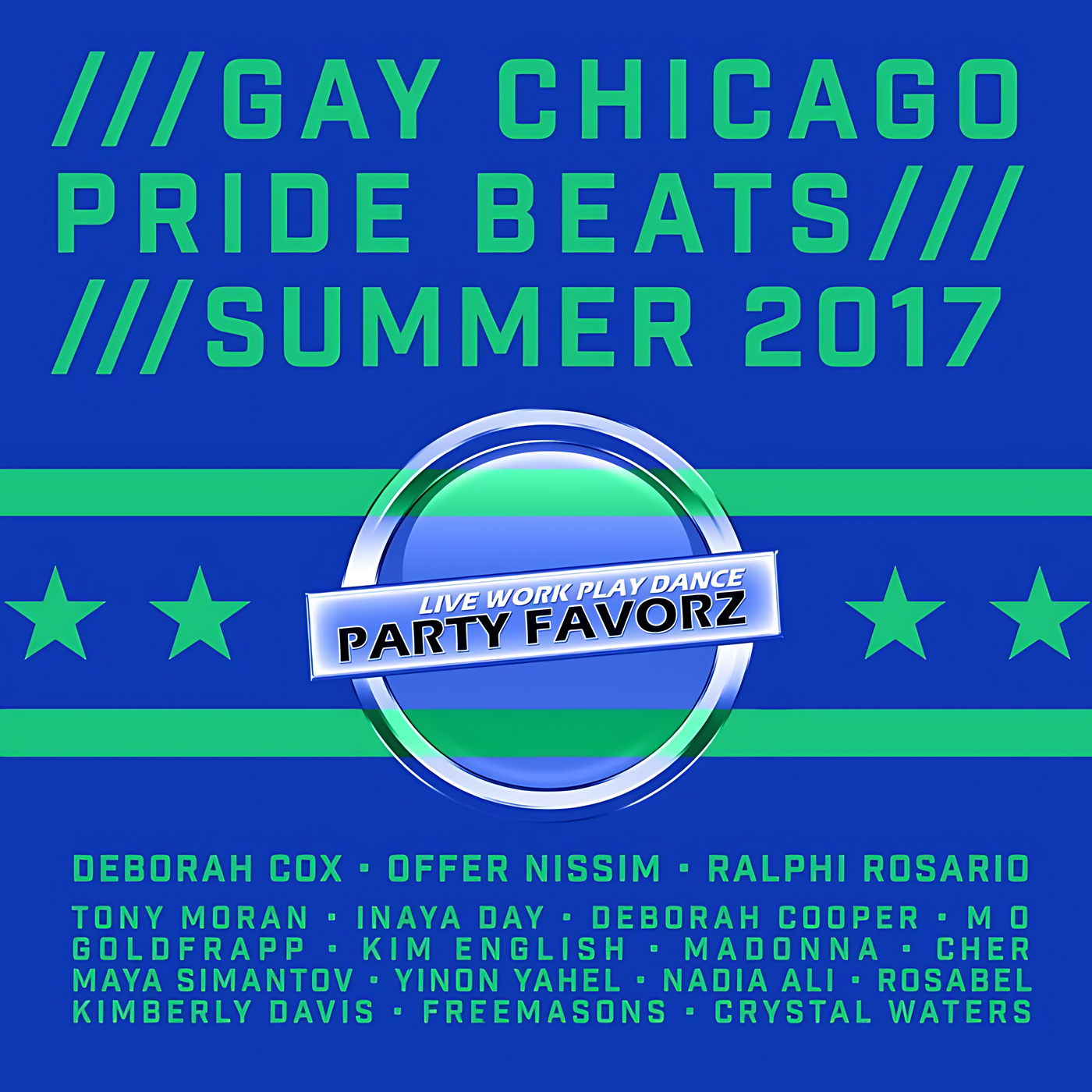 Bold blue background with green blocky text reading "GAY CHICAGO PRIDE BEATS SUMMER 2017", horizontal green stripes and stars, a glossy circular badge reading "PARTY FAVORZ" across the center, and a block of artist names at the bottom; artwork for the Party Favorz episode Circuit & House: Gay Chicago Pride Beats 2017 (Mix).