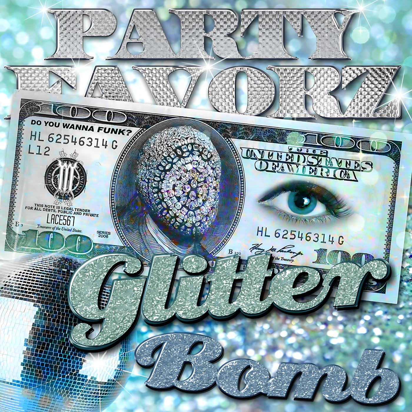 Shiny silver, diamond-textured “PARTY FAVORZ” type sits at the top over a stylized $100 bill with a jeweled portrait and a realistic blue eye, a mirrored disco ball and large glittery teal lettering reading “Glitter Bomb” against aqua bokeh—artwork for the Party Favorz episode “Funky House Disco Set 2013: Glitter Bomb.”.
