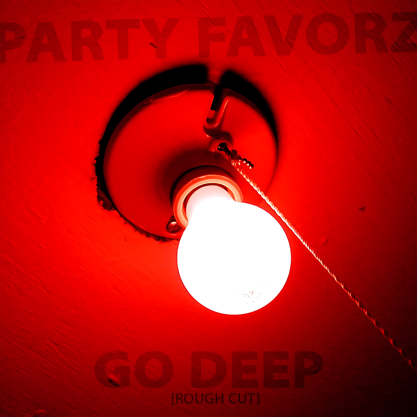 A bright white light bulb hangs from a red ceiling fixture with a twisted pull chain casting deep red shadows, faint bold text “PARTY FAVORZ” at the top and “GO DEEP [ROUGH CUT]” near the bottom, artwork for Party Favorz episode “Funky House Mix: Go Deep (2015 Rough Cut, Vault Set)”.