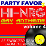 Bright red graphic with bold blue PARTY FAVORZ at the top, large white striped “HI=NRG” text, yellow outlined “GAY ANTHEMS,” a partial black vinyl record with a yellow label at right, a thin rainbow stripe across the bottom, shown as artwork for the Party Favorz episode “Hi-NRG Gay Anthems Volume 4: 2019 Hi-NRG Classics Mix.”.