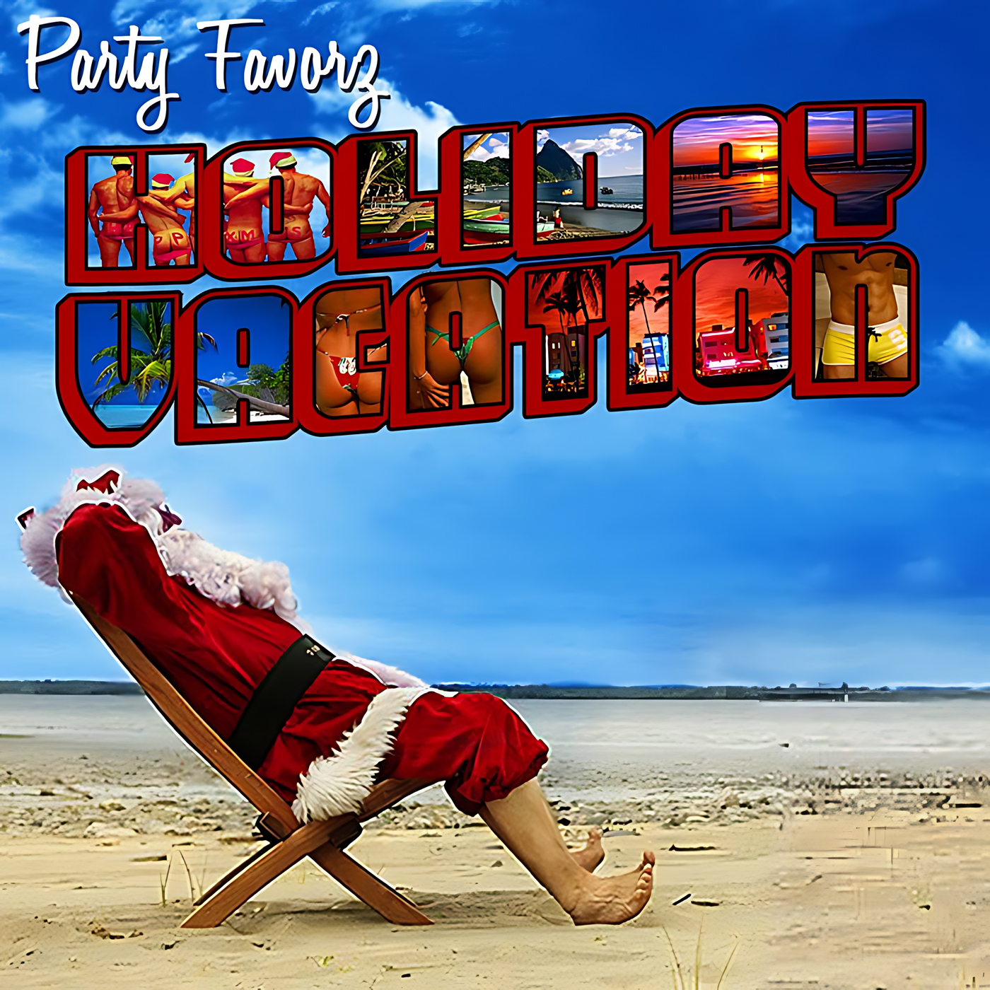 A person in a red Santa suit lounges barefoot on a beach chair on a sandy shore under a blue sky while large block letters spelling HOLIDAY VACATION, filled with tropical and swimsuit photos, sit above with 'Party Favorz' logo; artwork for the Party Favorz episode 'Funky House: Holiday Vacation (2012) Disco & Vocal House Mix'.