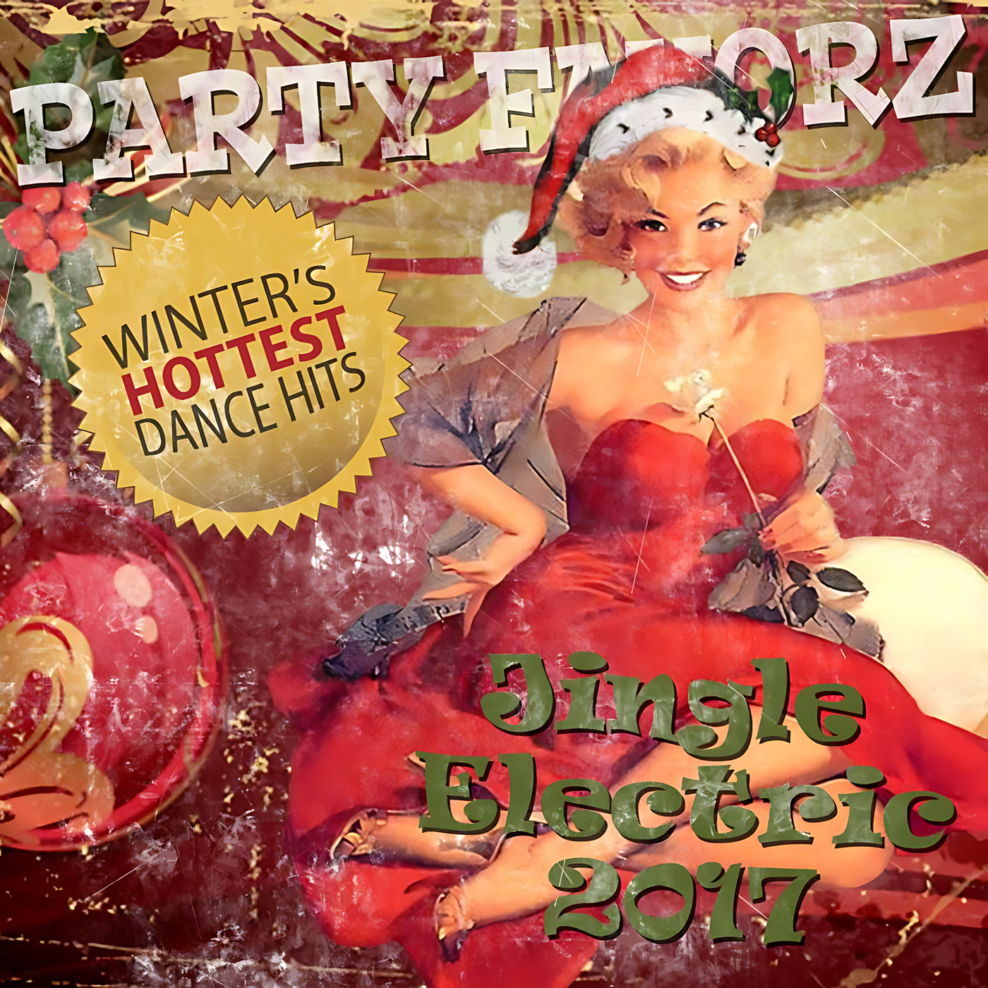 A worn, vintage-style poster shows a smiling pin-up woman in a strapless red dress and Santa hat holding a white rose, layered over large silver “PARTY FAVORIZ” letters, a gold starburst reading “Winter’s Hottest Dance Hits,” and green text saying “Jingle Electric 2017,” artwork for the Party Favorz episode "Club Fusion DJ Mix: Jingle Electric 2017.